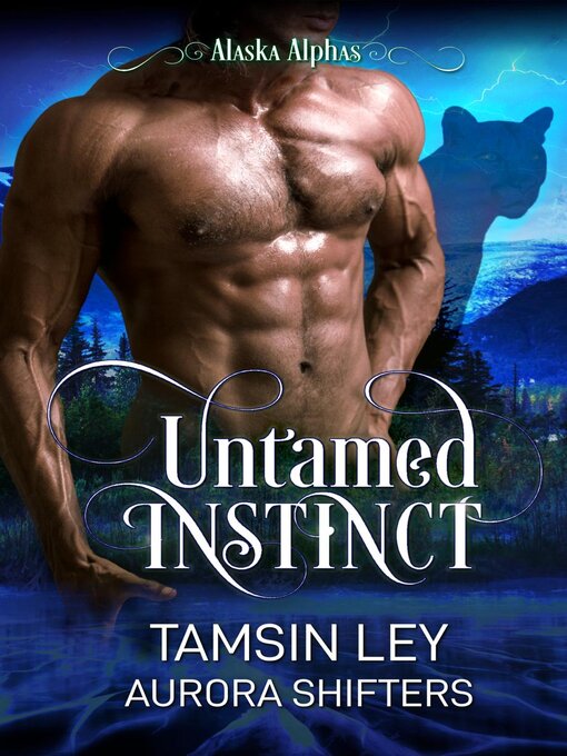 Title details for Untamed Instinct by Tamsin Ley - Available